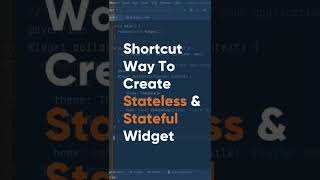 Shortcut Way To Create Stateless amp Stateful Widget In Flutter [upl. by Roxy]