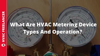 What Are HVAC Metering Device Types And Operation [upl. by Kacerek]