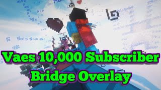 Vaes 10k Bridge Overlay Release [upl. by Breena]