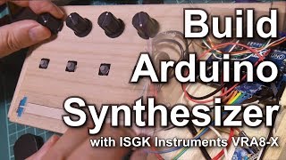 Build Arduino Synthesizer with ISGK Instruments VRA8X [upl. by Nesmat]