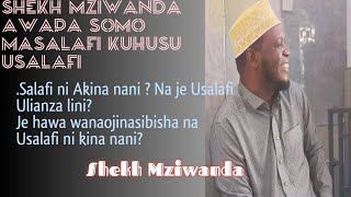 SALAFI NI WAKINA NANI  SHEKH MZIWANDA  MUHADHARA MASJID MANYEMA [upl. by Akirahc285]