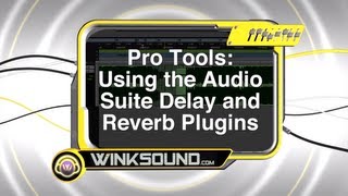 Pro Tools Using the Audio Suite Delay and Reverb Plugins  WinkSound [upl. by Laird]