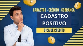 Dica de Crédito  CADASTRO POSITIVO [upl. by Leta558]