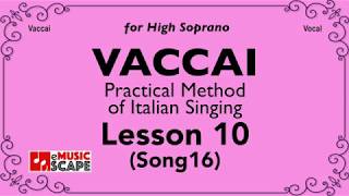 Vaccai Practical Method Lesson 10  Song 16 High Soprano [upl. by Boswall]