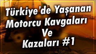 TÜRKİYEDE YAŞANAN MOTORCU KAVGALARI VE KAZALARI 1  Trafik Kavgaları 2024 [upl. by Marguerita]