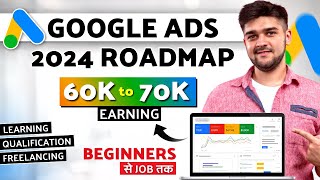 Google Ads Career Roadmap 2024  Fastest Way to Learn Google Ads amp Get Clients Full Guide [upl. by Jeuz435]