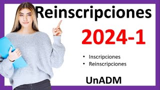 Fechas de Inscripciones  reinscripciones UnADM 20241 [upl. by Edithe344]