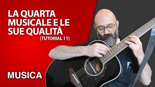 LA QUARTA MUSICALE E LE SUE QUALITÀ TUTORIAL 11 [upl. by Idona]