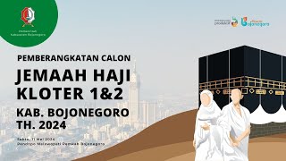 🔴LIVE PEMBERANGKATAN CALON JEMAAH HAJI KAB BOJONEGORO KLOTER 1amp2 I TH 2024 [upl. by Haela]