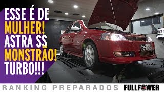 Chevrolet Astra SS Turbo para levar as crianças para escola Ranking Preparados FULLPOWER [upl. by Aniles]