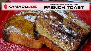 Kamado Joe Soapstone French Toast [upl. by Ailegnave]