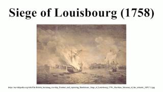 Siege of Louisbourg 1758 [upl. by Natsreik325]