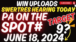 SWERTRES HEARING TODAY PA ON THE SPOT JUNE 18 2024  WIN UPLOADS [upl. by Erena]