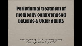 Periodontal treatment of medically compromised patients [upl. by Pilif907]