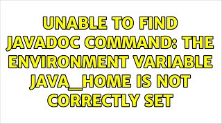 Unable to find javadoc command The environment variable JAVAHOME is not correctly set [upl. by Glynias]