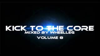 Wheelleg  Kick to the core Volume 8 UK Hardcore mix [upl. by Aldred]