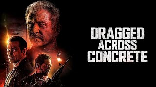 Dragged Across Concrete Full Movie Story Teller  Facts Explained  Hollywood Movie  Mel Gibson [upl. by Elleuqar]