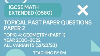 IGCSE MATH  CHAPTER 4 GEOMETRY  PART 1  TOPICAL PAST PAPER QUESTIONS PAPER 2 2020  SOLUTIONS [upl. by Edobalo455]