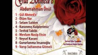 01 Abdurrahman Önül  Gül Ahmed e [upl. by Aniar307]