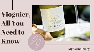 VIOGNIER ALL YOU NEED TO KNOW [upl. by Halueb659]