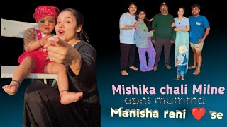 Mishika Chali Milne apni mumma Manisha Rani se ManishaRaniComedy trending massi mumbai vlog [upl. by Leiso]