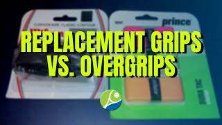 Replacement Grips vs Overgrips in Tennis  Whats Better for You [upl. by Sair]