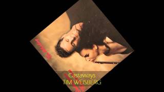 Tim Weisberg  CASTAWAYS [upl. by Kingston703]