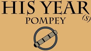 His Years Pompey 56 to 52 BCE [upl. by Annovoj]