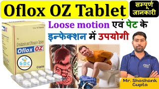 Oflox OZ Tablet  Ofloxacin amp Ornidazole Tablets  Oflox OZ Tablet Uses in Hindi ofloxacin gdc 😍🔥😱 [upl. by Naehs206]