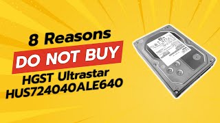 DONT BUY HGST Ultrastar HUS724040ALE640 Before Watching This 🚫💔 8 Reasons [upl. by Luoar]