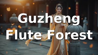 Traditional Chinese Guzheng amp Flute  Relaxing Sounds Amidst Bamboo Forest [upl. by Sontich]