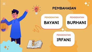 PENDEKATAN PEMIKIRAN DALAM ISLAM BayaniBurhaniDan Irfani [upl. by Peonir829]