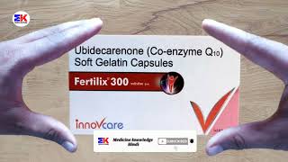 Fertilix 300 Tablet  Ubidecarenone Capsule  Fertilix 300mg Capsule Uses Benefits Dosage Review [upl. by Akiras574]