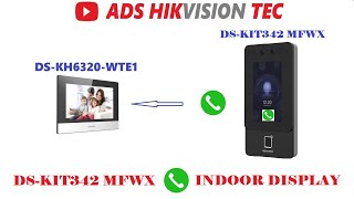 DSK1T342 MFWX ALL IN ONE DEVICE CONNECT TO HIKVISION INTERCOM DISPLAY DSKH6320WTE1 [upl. by Lladnek]