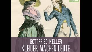 Gottfried Keller  Kleider machen Leute [upl. by Eanore]