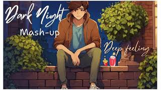 alone sad songs 😭 sad lofi song 💔 Fake Love💔 Feeling Music  Night🌃 Alone lofi song Emotional song [upl. by Attenweiler]