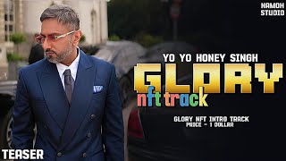 HONEY SINGH  GLORY ALBUM NFT INTRODUCTION TRACK  YO YO HONEY SINGH NEW SONG  GLORY ALBUM SONGS [upl. by Miah844]