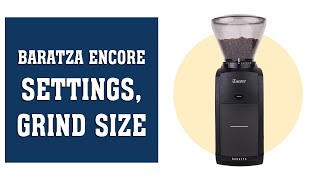 Baratza Encore Settings and Grind Size for French Press Aeropress Chemex Hario V60 Espresso [upl. by Nonnaihr557]