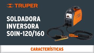 Características de la Soldadora Inversora SOIN120160 TRUPER [upl. by Clawson]