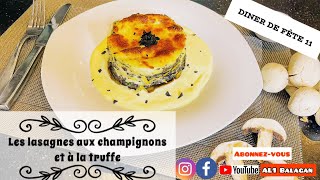 Les lasagnes aux champignons et à la truffe  dîner de fête 11 [upl. by Carita369]