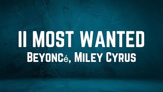 Beyoncé Miley Cyrus  II MOST WANTED Lyrics [upl. by Branham]