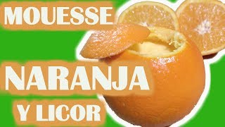 🍊 MOUSSE DE NARANJA y LICOR EN THERMOMIX® 👍 ¿Cómo se hace [upl. by Erdnoid]