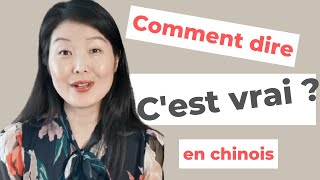 Comment dire cest vrai en chinois   Apprendre le chinois mandarin en français [upl. by Mellette]