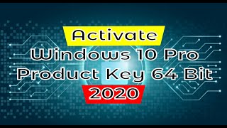 Activate Windows 10 Pro Product Key 64 Bit 2020 [upl. by Sapienza]