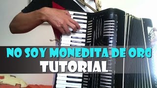 No Soy Monedita De Oro  Tutorial Para Acordeon De Teclas  Leo Mart [upl. by Copeland356]