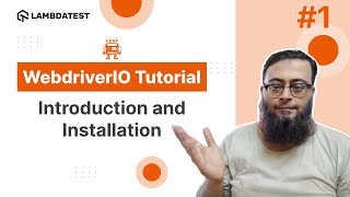 WebdriverIO Tutorial🔧  Introduction and Installation  Part I  LambdaTest [upl. by Lizzy88]