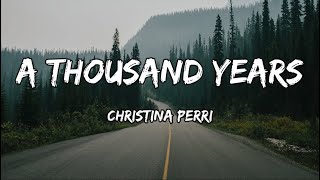 Christina Perri  A Thousand Years Lyrics [upl. by Bondie]