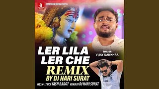 Ler Lila Ler Che Remix [upl. by Roehm116]