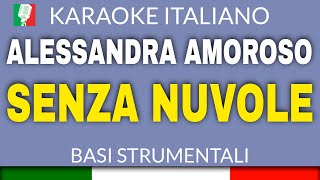 ALESSANDRA AMOROSO  SENZA NUVOLE KARAOKE STRUMENTALE base karaoke italiano🎤 [upl. by Julieta864]