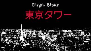 Elijah Blake  Towers Of Tokyo [upl. by Trebma40]